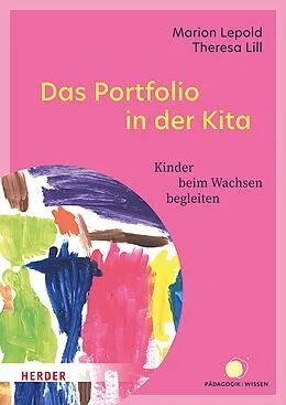 E-Book (epub) Das Portfolio in der Kita von Marion Lepold, Theresa Lill