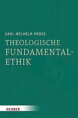 E-Book (pdf) Theologische Fundamentalethik von Karl-Wilhelm Merks