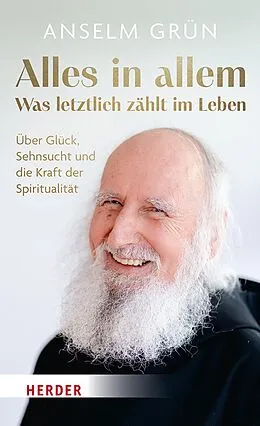 E-Book (epub) Alles in allem  was letztlich zählt im Leben. von Anselm Grün OSB