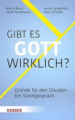 E-Book (pdf) Gibt es Gott wirklich? von Martin Breul, Aaron Langenfeld, Sarah Rosenhauer