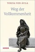E-Book (epub) Weg der Vollkommenheit von Teresa von Ávila