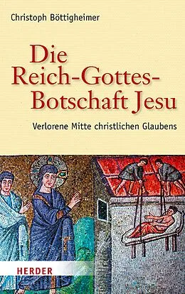 E-Book (pdf) Die Reich-Gottes-Botschaft Jesu von Prof. Christoph Böttigheimer