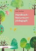 E-Book (epub) Handbuch Naturraumpädagogik von Anke Wolfram
