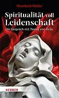 E-Book (epub) Spiritualität voll Leidenschaft von Wunibald Müller