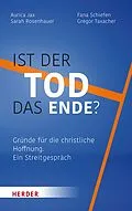 E-Book (pdf) Ist der Tod das Ende? von Sarah Rosenhauer, Fana Schiefen, Gregor Taxacher