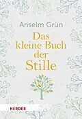 E-Book (epub) Das kleine Buch der Stille von Anselm Grün OSB