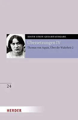 E-Book (pdf) Übersetzung: Des Hl. Thomas von Aquino Untersuchungen über die Wahrheit - Quaestiones disputatae de veritate 2 von Edith Stein