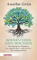 E-Book (epub) Widerstehen und Wachsen von Anselm Grün OSB