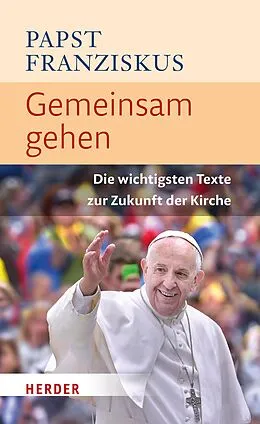 E-Book (epub) Gemeinsam gehen von Papst Franziskus