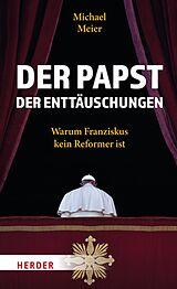 E-Book (epub) Der Papst der Enttäuschungen von Michael Meier