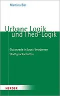E-Book (pdf) Urbane Logik und Theo-Logik von Martina Bär