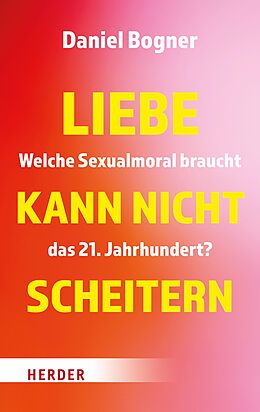 E-Book (epub) Liebe kann nicht scheitern von Daniel Bogner