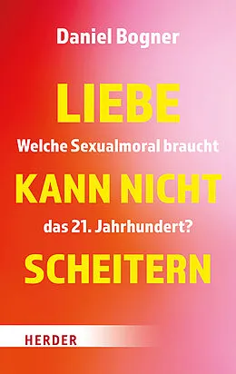 E-Book (pdf) Liebe kann nicht scheitern von Daniel Bogner
