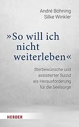 E-Book (pdf) So will ich nicht weiterleben von André Böhning, Silke Winkler