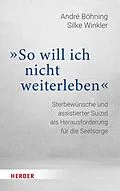 E-Book (pdf) "So will ich nicht weiterleben" von André Böhning, Silke Winkler