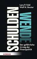 E-Book (pdf) Schuldenwende von Lars P. Feld, Wolf H. Reuter