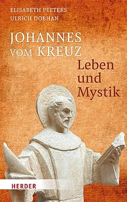 E-Book (pdf) Johannes vom Kreuz - Leben und Mystik von Ulrich Dobhan, Elisabeth Peeters