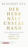 E-Book (epub) Der Herr hält unsere Hand von Benedikt XVI.
