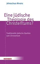 E-Book (pdf) Eine jüdische Theologie des Christentums? von Jehoschua Ahrens