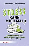 E-Book (epub) Stress kann mich mal! von Marion Lepold, Lotte Lepold