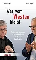 E-Book (pdf) Was vom Westen bleibt von Magnus Striet, Georg Essen, Stefan Orth