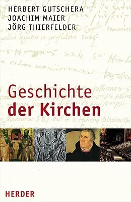 E-Book (pdf) Geschichte der Kirchen von Herbert Gutschera, Joachim Maier, Jörg Thierfelder