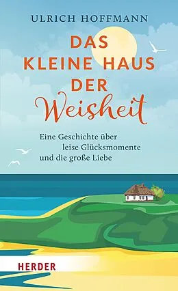 E-Book (epub) Das kleine Haus der Weisheit von Ulrich Hoffmann