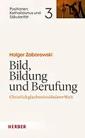 E-Book (pdf) Bild, Bildung und Berufung von Holger Zaborowski