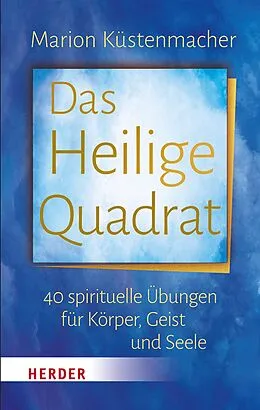 E-Book (epub) Das Heilige Quadrat von Marion Küstenmacher