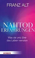 E-Book (epub) Nahtoderfahrungen von Franz Alt