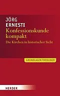E-Book (pdf) Konfessionskunde kompakt von Jörg Ernesti