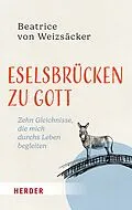 E-Book (epub) Eselsbrücken zu Gott von Beatrice von Weizsäcker