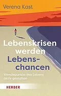 E-Book (epub) Lebenskrisen werden Lebenschancen von Verena Kast