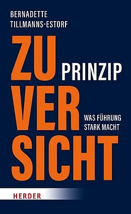 E-Book (pdf) Prinzip Zuversicht von Bernadette Tillmanns-Estorf