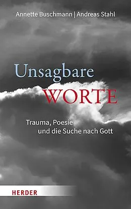 E-Book (pdf) Unsagbare Worte von Annette Buschmann, Andreas Stahl