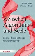 E-Book (pdf) Zwischen Algorithmus und Seele von Patrick Becker, Winfried Schmidt