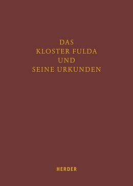 E-Book (pdf) Das Kloster Fulda und seine Urkunden von 