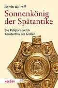 E-Book (pdf) Sonnenkönig der Spätantike von Martin Wallraff