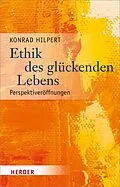 E-Book (pdf) Ethik des glückenden Lebens von Prof. Konrad Hilpert