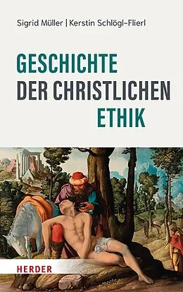 E-Book (pdf) Geschichte der christlichen Ethik von Sigrid Müller, Kerstin Schlögl-Flierl