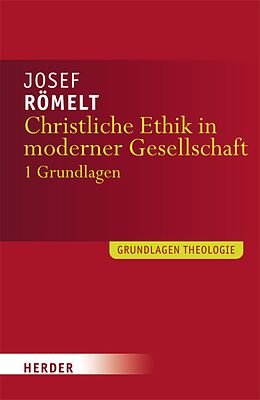 E-Book (pdf) Christliche Ethik in moderner Gesellschaft von Josef Römelt