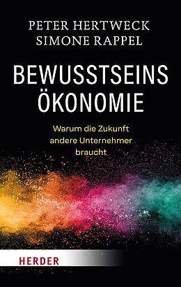 E-Book (epub) Bewusstseinsökonomie von Peter Hertweck, Simone Rappel