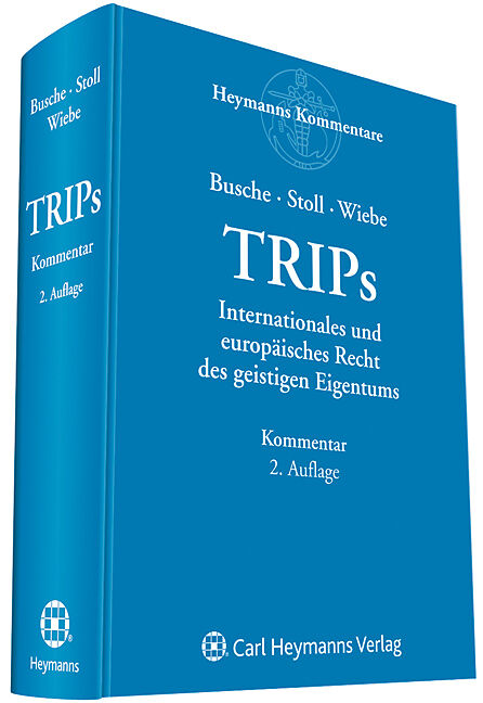 TRIPs - Internationales und europäisches Recht des geistigen Eigentums