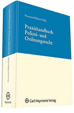 Fester Einband Praxishandbuch Polizei- und Ordnungsrecht von Adrian Pewestorf, Sebastian Söllner, Oliver Tölle