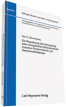 Kartonierter Einband Die Regulierung des Netzzungangs beim europäischen Schienenverkehr von Tom C. Blumenberg