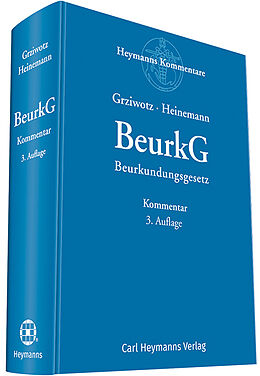 Fester Einband BeurkG - Beurkundungsgesetz von Herbert Grziwotz, Jörn Heinemann