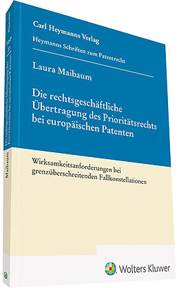 Fester Einband Die rechtsgeschäftliche Übertragung des Prioritätsrechts bei europäischen Patenten von Laura Maibaum