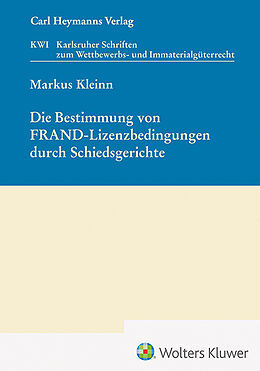 Fester Einband Die Bestimmung von FRAND-Lizenzbedingungen durch Schiedsgerichte (KWI 46) von Markus Kleinn