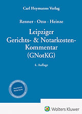 Fester Einband Leipziger Gerichts- &amp; Notarkosten-Kommentar (GNotKG) von Volker Heinze