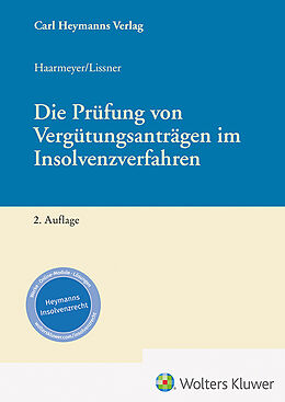 Fester Einband Die Prüfung von Vergütungsanträgen im Insolvenzverfahren von Hans Haarmeyer, Stefan Lissner